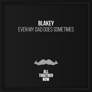 Even My Dad Does Sometimes