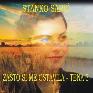 Zašto si me ostavila (tena III)