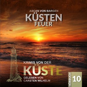 Krimis von der Küste Folge 10 - Küsten-Feuer (Teil 2)