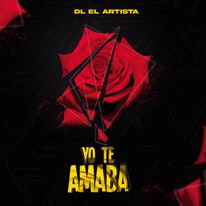 Yo Te Amaba