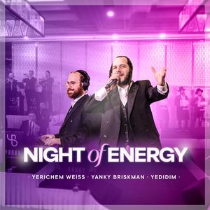 Night of Energy (feat. Yerichem Weiss & Yedidim Choir)