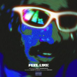 FEEL LIKE (feat. Barry's Dead!)