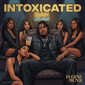 Intoxicated