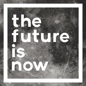 The Future Is Now
