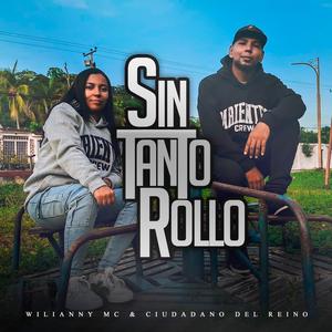 Sin Tanto Rollo (feat. Wilianny Mc)