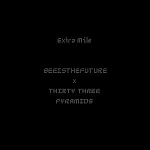Extra Mile (feat. Thirty Three Pyramids)