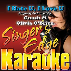 I Hate U, I Love U (Originally Performed by Gnash & Olivia O'brien) [Instrumental]