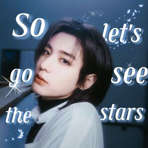 So let's go see the stars