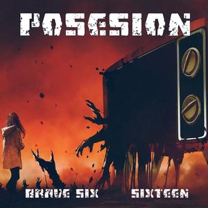 Posesion (feat. Sixteen)