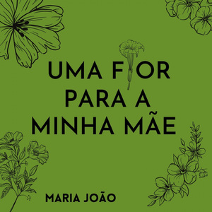 Uma Flor para Minha Mãe