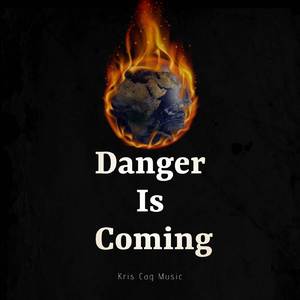 Danger Is Coming