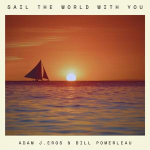 Sail The World With You