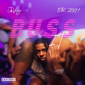 Buss it (feat. B$c Ziggy)