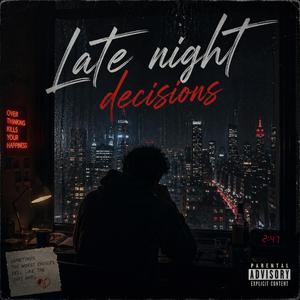 Late Night Decisions