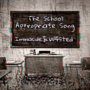 The School Appropriate Song (feat. Immacide)