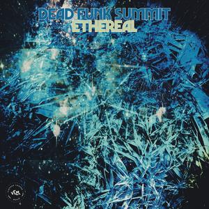 Ethereal (feat. George Porter Jr. & Melvin Seals)