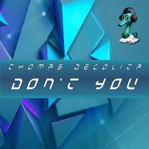 Don't You (Original Mix)