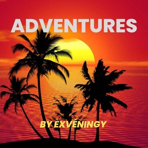 Adventures