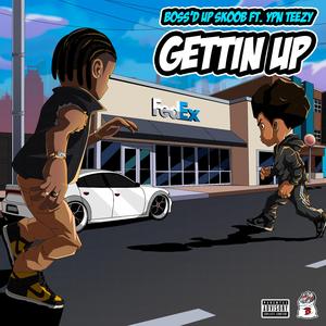Gettin Up (feat. YPN Teezy)