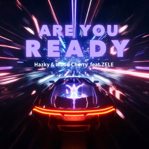 Are You Ready (feat. ZELE)