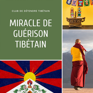 Miracle de guérison tibétain