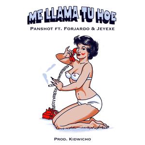ME LLAMA TU HOE (feat. FORJARDO & Jeyexe)
