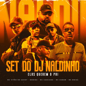 SET DO DJ NALDINHO - Elas Querem o Pai
