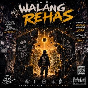 WALANG REHAS