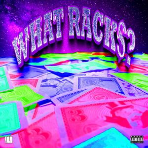 What Racks? (feat. qwas)