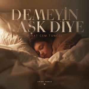 Demeyin Aşk Diye (feat. Aeon Forge)