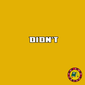 Didn'T