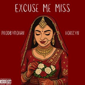 Excuse Me Miss (feat. Horizyn)