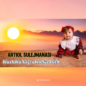 Kush Ka Vajza Ka Nje Diell