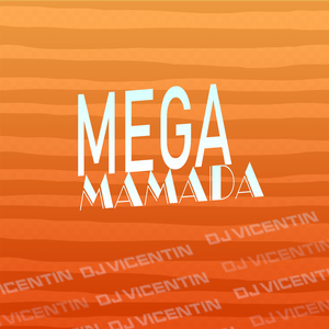 Mega Mamada