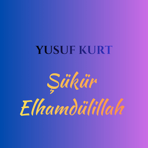 Şükür Elhamdülillah