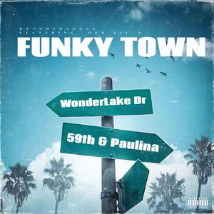 Funky Town (feat. KevohnDaGoat)