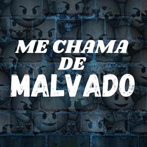 Me Chama de Malvado (feat. MC LORD HB, Mc Joyce & Dj Tim)