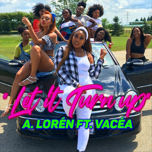 Let It Turn Up (feat. Vacéa)