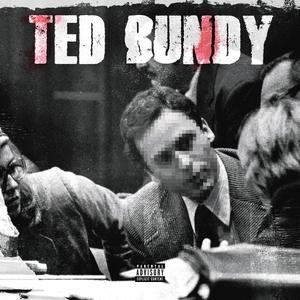 Ted Bundy (feat. LM)