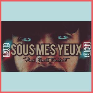 Sous Mes Yeux