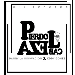 Pierdo La Cabeza Eddy Gomez x Danny La Innovacion