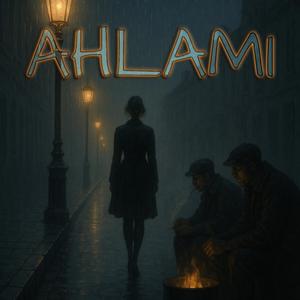 Ahlami (feat. Toni The First)