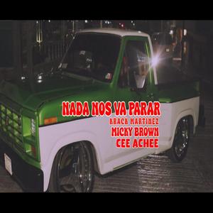Nada nos va parar (mickybrown & ceeachee)