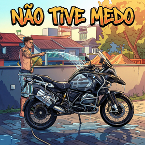 NÃO TIVE MEDO