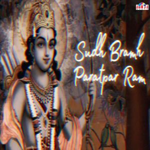 Shud Brahma Paratpar Ram