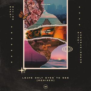 Leave Only Eyes To See (feat. Rizki Kusumaningrum) [AGSANT Remix]