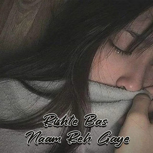 Tum Gaye Nahi, Bas Dikhte Nahi