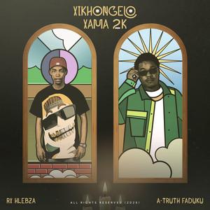 Xikhongelo Xama 2K (feat. A Truth Faduku)
