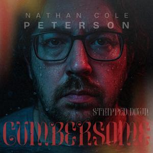 Cumbersome (Stripped Down)