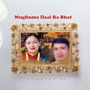 Muglinma Daal Ra Bhat